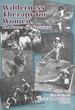 Wilderness Therapy for Women: The Power of Adventure