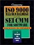 Comparing ISO 9000, Malcolm Baldrige, And the SEI CMM for Software: A Reference and Selection Guide