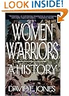 Women Warriors: A History (The Warriors)