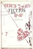 Heres the Story: Fiction With Heart