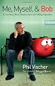 Me, Myself, and Bob: A True Story About God, Dreams, and Talking Vegetables