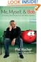 Me, Myself, and Bob: A True Story About God, Dreams, and Talking Vegetables