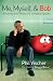 Me, Myself, and Bob: A True Story About God, Dreams, and Talking Vegetables by Phil Vischer