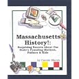 Massachusetts History!: Surprising Secrets About Our State's Founding Mothers, Fathers and Kids! (Carole Marsh... by  Carole Marsh