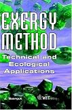 Exergy Method: Technical And Ecological Applications (Developments in Heat Transfer) (Developments in Heat Transfer)