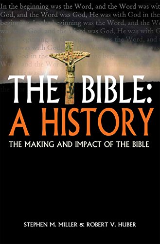 The Bible: A History: The making and impact of the Bible