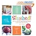 Slushed!: More Than 150 Frozen, Boozy Treats for the Coolest Happy Hour Ever