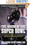The Making of the Super Bowl: The Inside Story of the World's Greatest Sporting Event