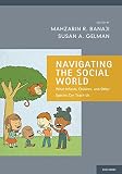 Navigating the social world : what infants, children, and other species can teach us