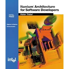 Itanium Architecture for Software Developers (Engineer-to-Engineer)
