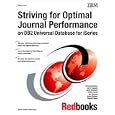 Striving for Optimal Journal Performance on DB2 Universal Database for Iseries (Ibm...