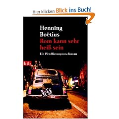 Rom kann sehr hei� sein -: Ein Piet-Hieronymus-Roman