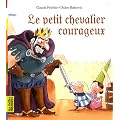 Le petit chevalier courageux