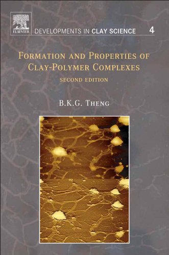 Formation and Properties of Clay-Polymer Complexes (Developments in Clay Science)