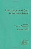 Priesthood and cult in ancient Israel