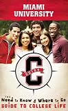 Miami University: The Need to Know, Where to Go Guide to College Life (CGuides)