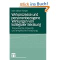 Wirkprozesse und personenbezogene Wirkungen von kollegialer Beratung: Theoretische Entw�rfe und empirische Forschung