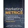 Marketing Metrics: The Definitive Guide To Measuring Marketing Performance (2nd