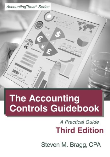 Accounting Controls Guidebook: Third Edition: A Practical Guide