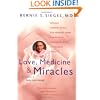 Love, Medicine and Miracles: Lessons Learned about Self-Healing from a Surgeon's Experience with Exceptional Patients