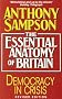 The Essential Anatomy of Britain: Democracy in Crisis (Teach Yourself)