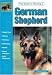 Guide to Owning a German Shepherd: Puppy Care, Grooming, Training, History, Health, Breed Standard (Re Dog Series)
