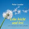 H&ouml;rbuch Lebe leicht und frei ...und niemand kann dich aufhalten
