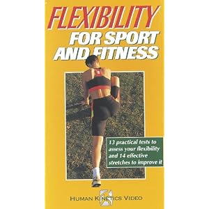 Flexibility for Sport And Fitness [VHS]