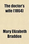 The doctor's wife (1864)