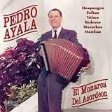 Pedro Ayala El Monarca Del Acordeon