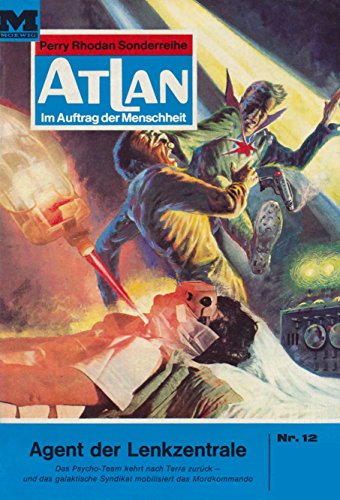 Atlan 12: Agent der Lenkzentrale (Heftroman): Atlan-Zyklus 