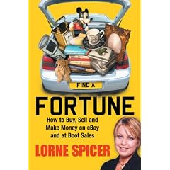 Find a Fortune: How to Buy, Sell and Make Money on eBay and at Boot Sales: How to Buy, Sell and Make Money on EBay and at Boot Sales