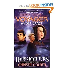 Ghost Dance (Star Trek Voyager No 20 Dark Matters Book Two of Three)
