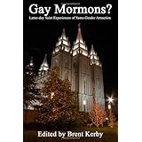 Gay Mormons: Latter-day Saint Experiences of Same-Gender Attraction