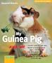 My Guinea Pig and Me (For the Love of Animals)