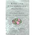 Rare and Commonplace Flowers: The Story of Elizabeth Bishop and Lota De Macedo Soares
