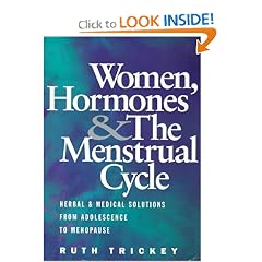Women Hormones and the Menstrual Cycle: Herbal and Medical Solutions from Adolescence to Menopause