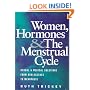 Women Hormones and the Menstrual Cycle: Herbal and Medical Solutions from Adolescence to Menopause