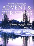 Waiting in Joyful Hope: Daily Reflections for Advent and Christmas 2007-2008