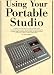 Using Your Portable Studio