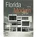 Florida Modern: Residential Architecture 1945 - 1970
