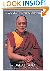 The World of Tibetan Buddhism: An Overview of Its Philosophy and Practice