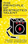 The Principle Of Restricted Talent And Other Bridge Stories (The Chthonic Bridge Chronicles)