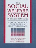 Social Welfare System in the United States, The: A Social Worker's Guide to Public Benefits Programs