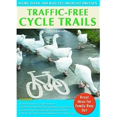 Traffic-free Cycle Trails: More Than 400 Routes Around Britain