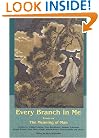 Every Branch in Me: Essays on the Meaning of Man (The Perennial Philosophy)