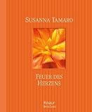 Feuer des Herzens - Susanna Tamaro