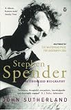 Stephen Spender: The Authorized Biography