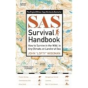 SAS Survival Handbook: How to Survive in the Wild, in Any Climate, on Land or at Sea