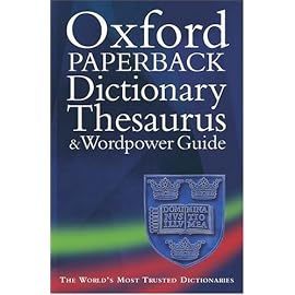 Oxford Paperback Dictionary, Thesaurus, and Wordpower Guide (Dictionary/Thesaurus)